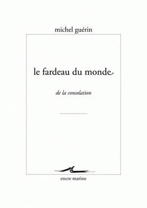 Le fardeau du monde : de la consolation