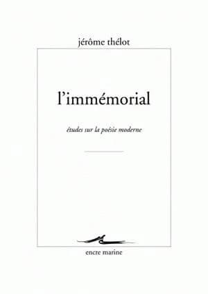 L'immémorial : études sur la poésie moderne