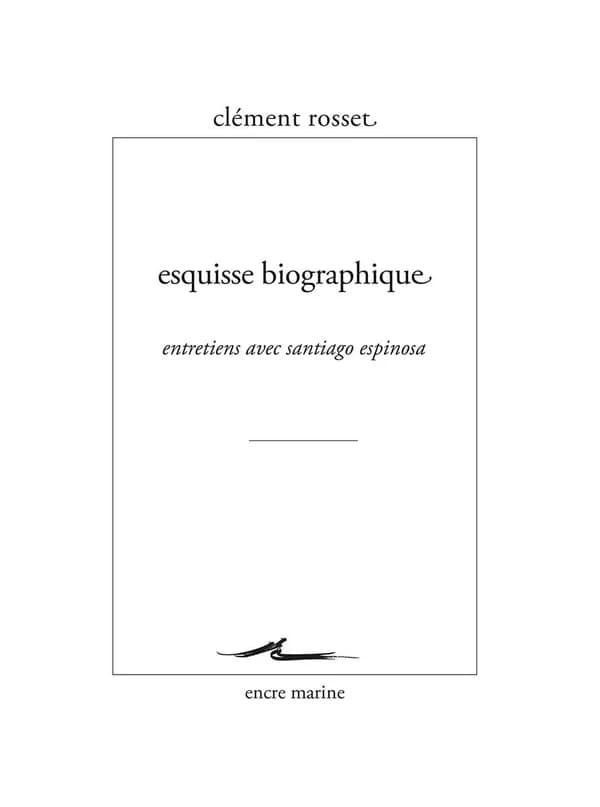 Esquisse Biographique : Entretiens Avec Santiago Espinosa