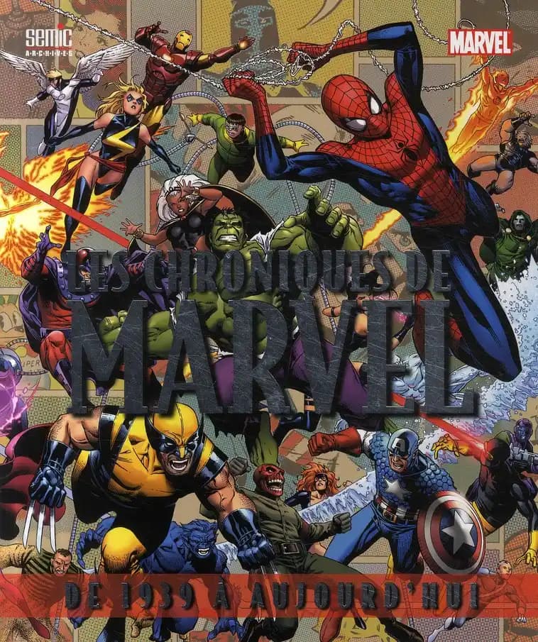 Les chroniques de Marvel de 1939 à aujourd'hui
