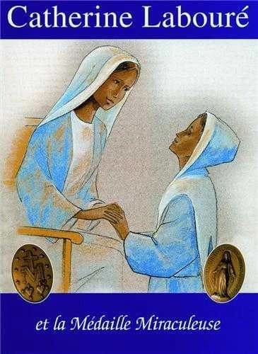 Catherine Labouré et la médaille miraculeuse (Réédition) Antoinette Hance et Anne Prévost ; Bruno Rabourdin, illustrateur