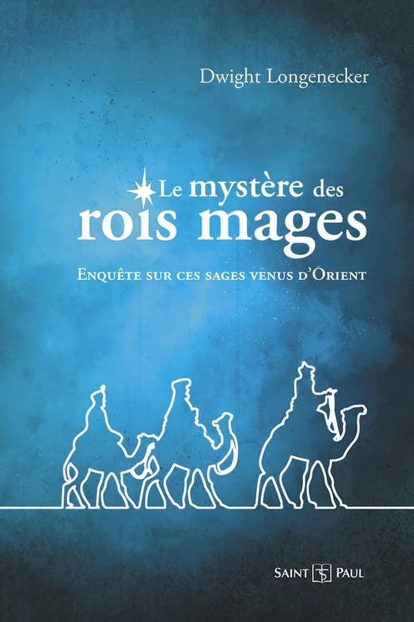 Le mystère des rois mages : enquête sur ces sages venus d'Orient