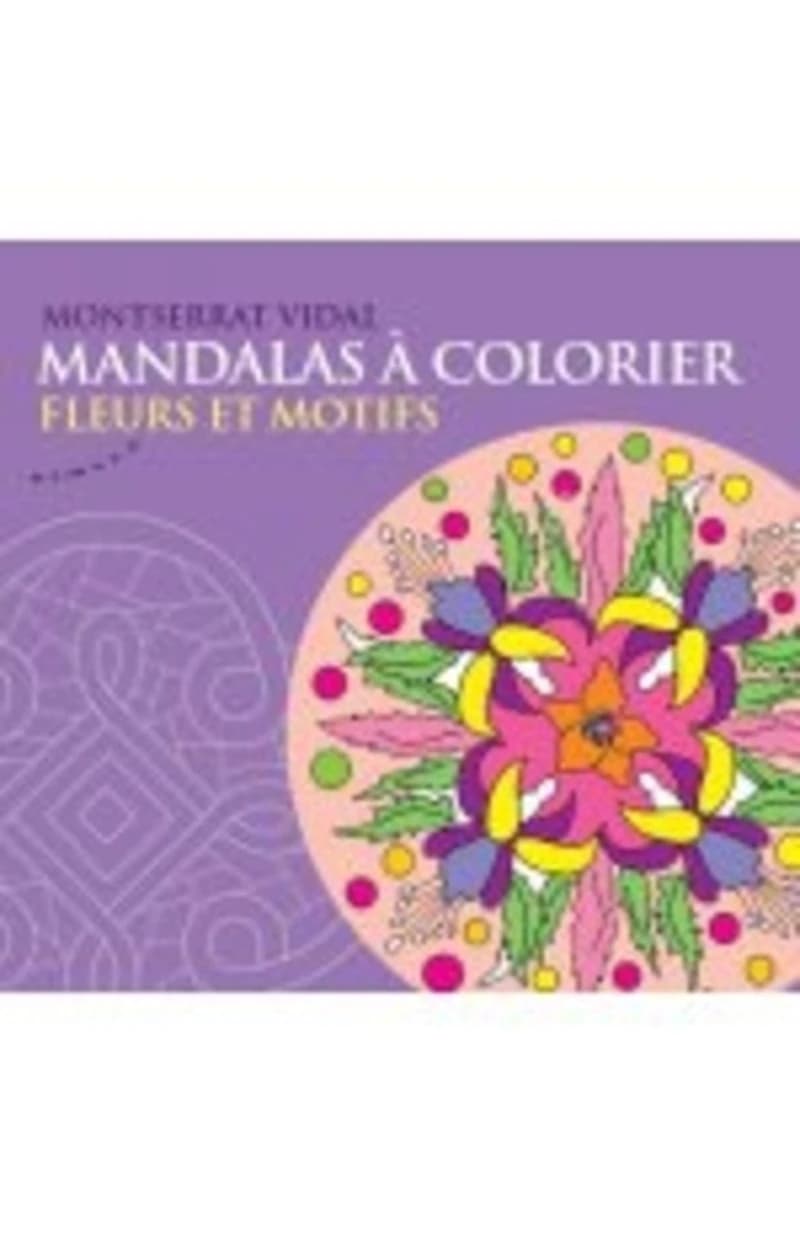 Mandalas à colorier, : fleurs et motifs : [Album à colorier]
