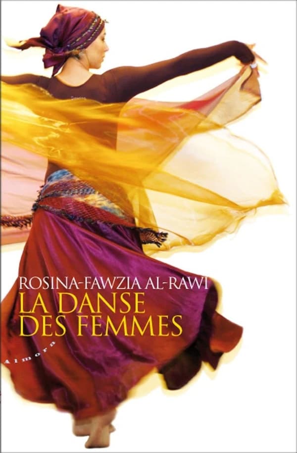 La danse des femmes : Rituels et pouvoirs de la danse orientale