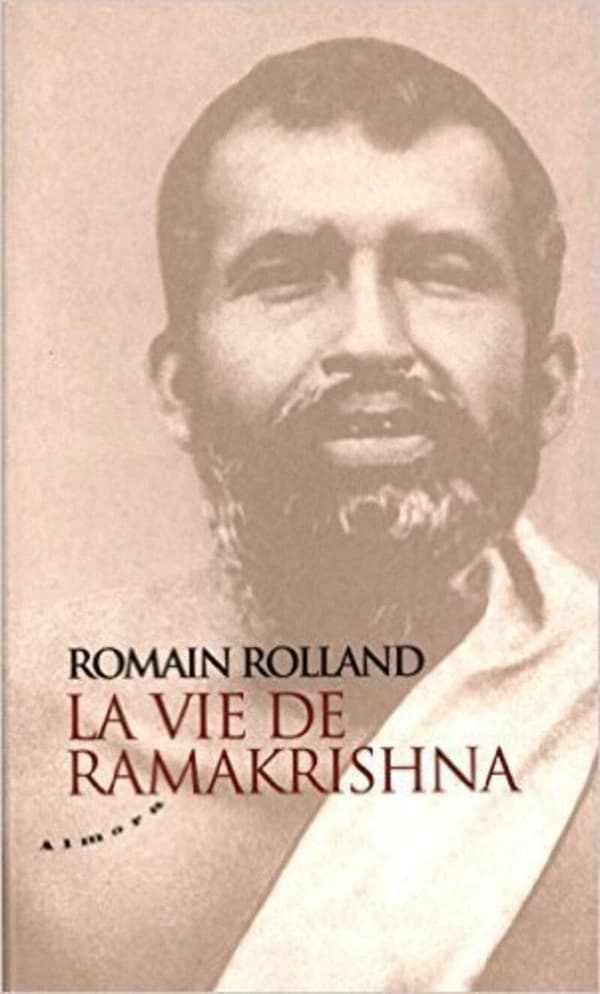 La vie de Ramakrishna : essais sur la mystique et l'action de l'Inde vivante