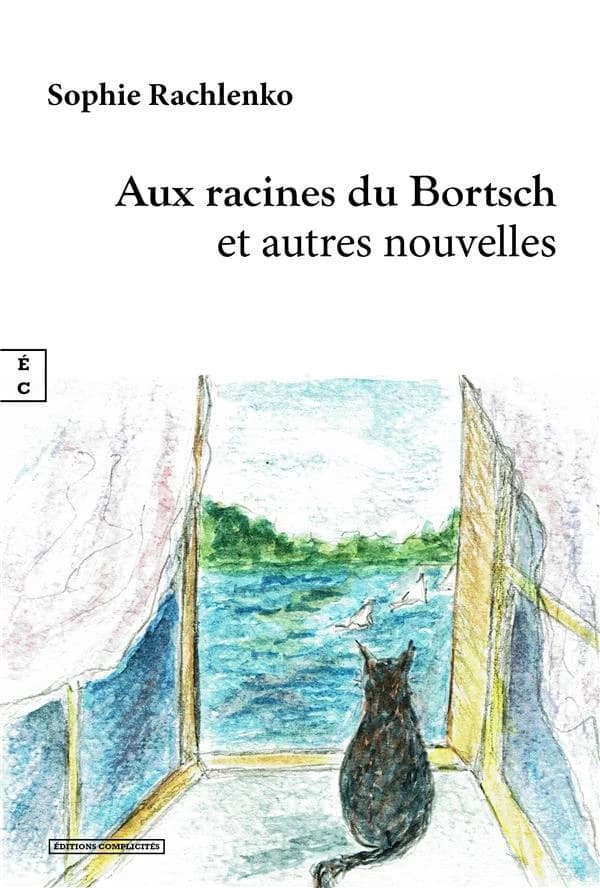 Aux racines du bortsch : (et autres nouvelles)