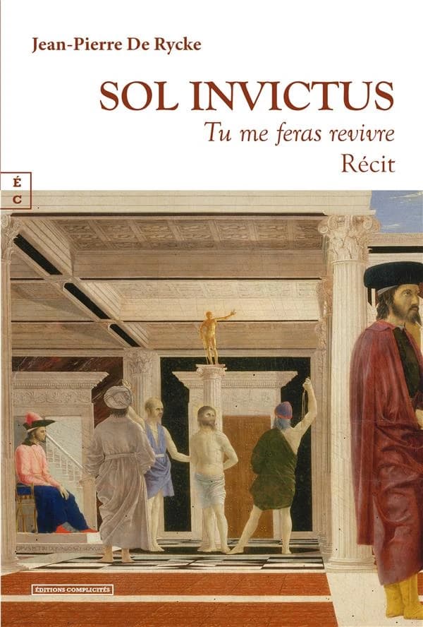 Sol invictus : tu me feras revivre, récit