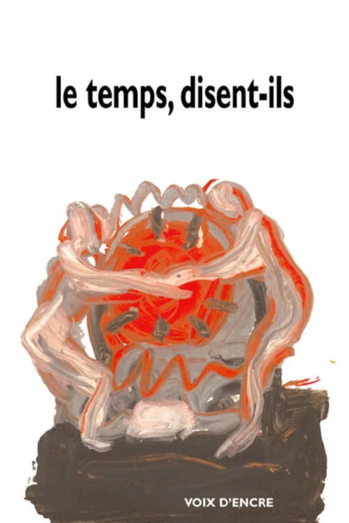 Le temps, disent-ils