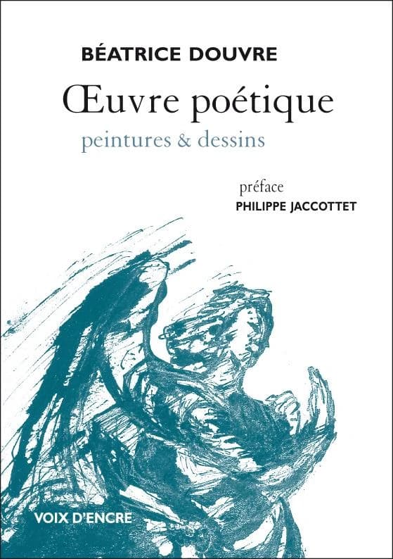 Oeuvre poétique ; peintures et dessins