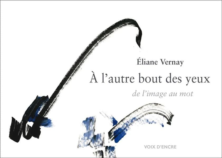À l'autre bout des yeux : de l'image au mot