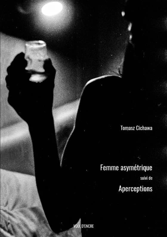 Femme asymétrique ; suivi de Aperceptions
