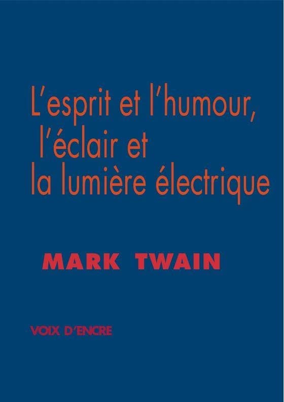 L'esprit et l'humour, l'éclair et la lumière électrique