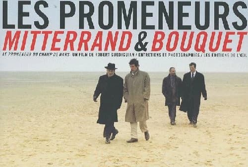 Les promeneurs, Mitterrand & Bouquet : "Le promeneur du Champ de Mars", un film de Robert Guédiguian : entretiens et photographies : [entretiens avec Michel Bouquet et Robert Guédiguian conduits par Freddy Denaës et Gaël Teicher]