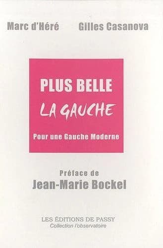 Plus belle la gauche : pour une Gauche moderne