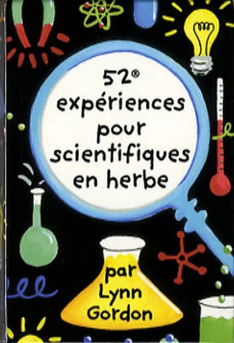 52 EXPERIENCES POUR SCIENTIFIQUES EN HERBE