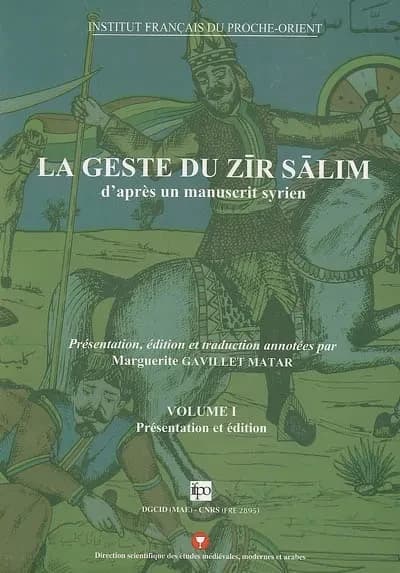 La geste du Zīr Sālim : d'après un manuscrit syrien