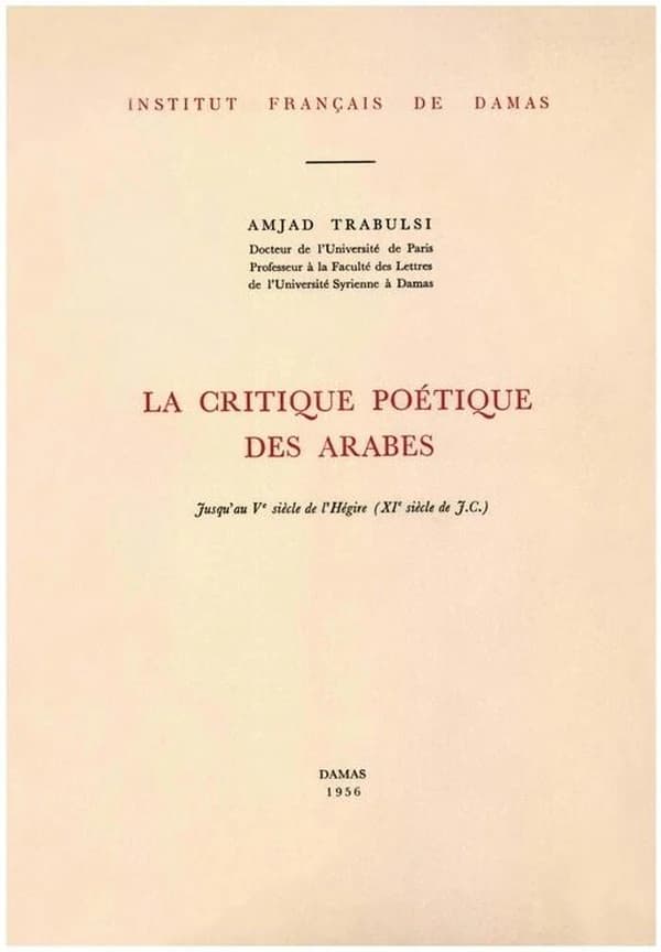 La critique poetique des arabes jusqu au ve siecle de l hegire (xie siecle de j.-c.)