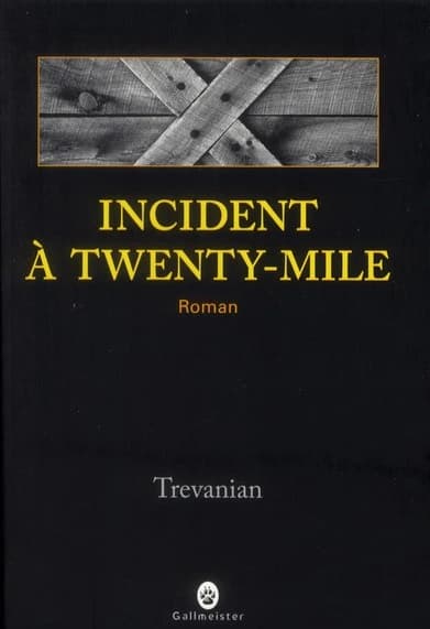 Incident à Twenty-Mile : roman