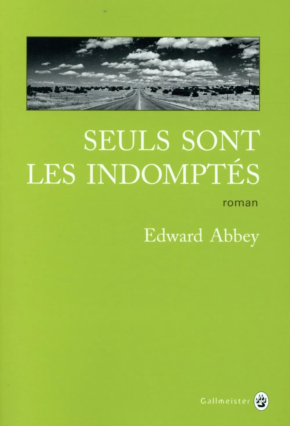 Seuls sont les indomptés : roman