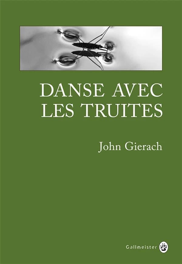 Danse avec les truites : récits