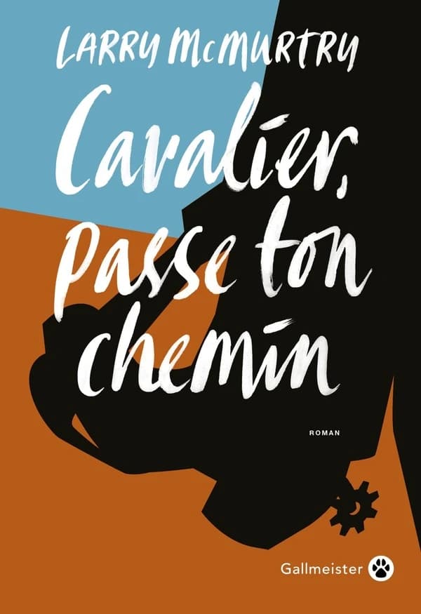 Cavalier, passe ton chemin : roman