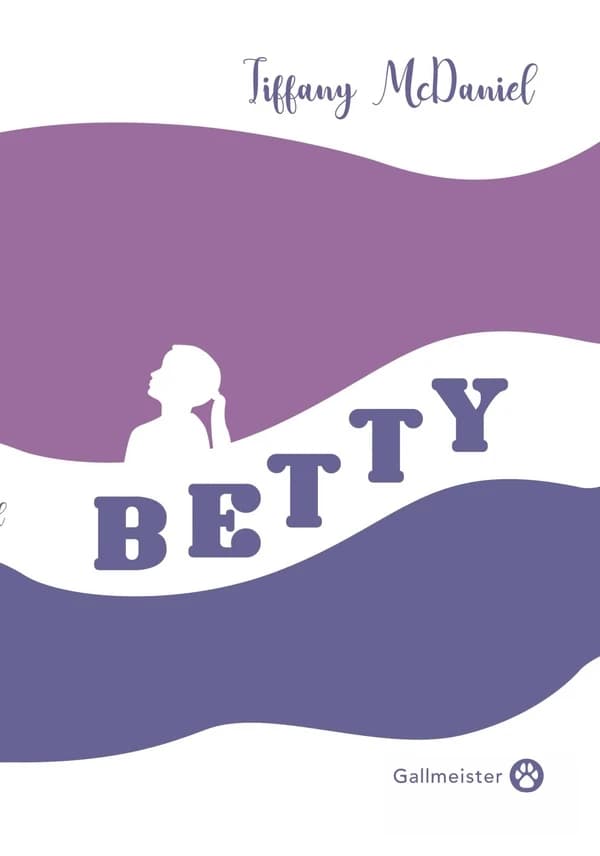 Betty : roman (Éd. collector) Tiffany McDaniel ; traduit de l'américain par François Happe