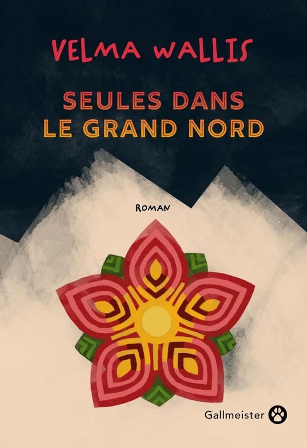 Seules dans le grand Nord : roman