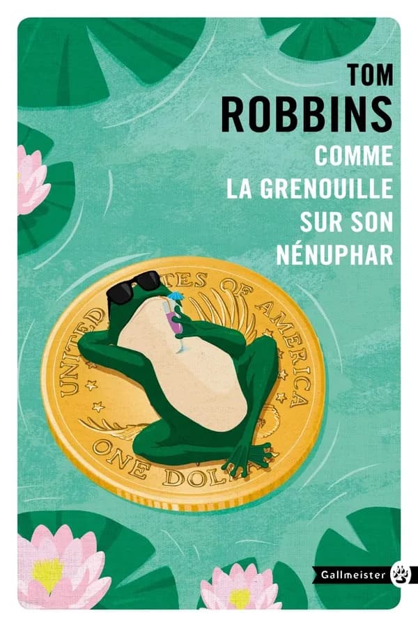 Comme la grenouille sur son nénuphar : roman