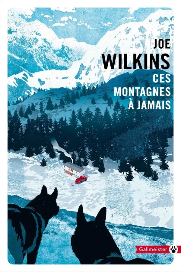 Ces montagnes à jamais : roman