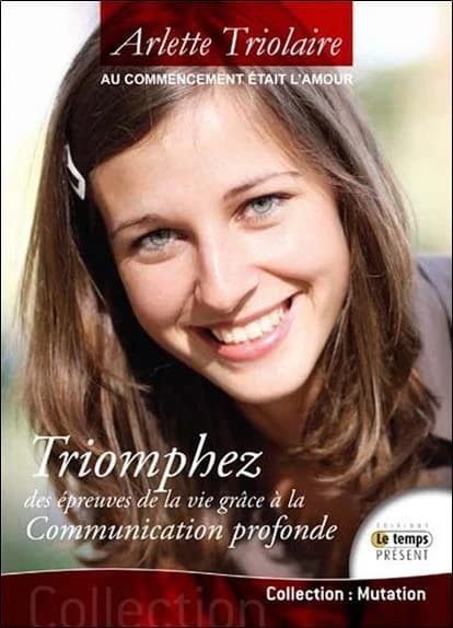 Triomphez des épreuves de la vie grâce à la communication profonde : "au commencement était l'amour"