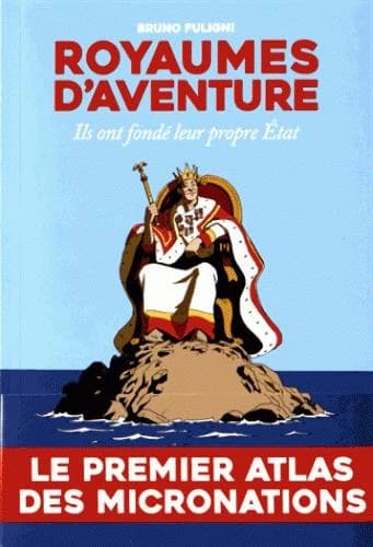 Royaumes d'aventure : Ils ont fondé leur propre État