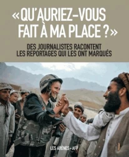 "Qu'auriez-vous fait à ma place ?" : des journalistes racontent les reportages qui les ont marqués