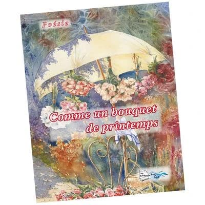 Comme un bouquet de printemps : poésie