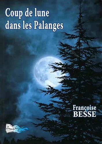 Coup de lune dans les Palanges : roman
