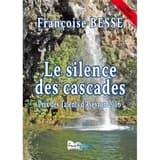 Le silence des cascades : roman ([Éd. en] gros caractères) Françoise Besse
