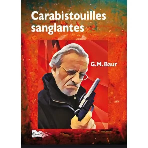 Carabistouilles sanglantes : roman