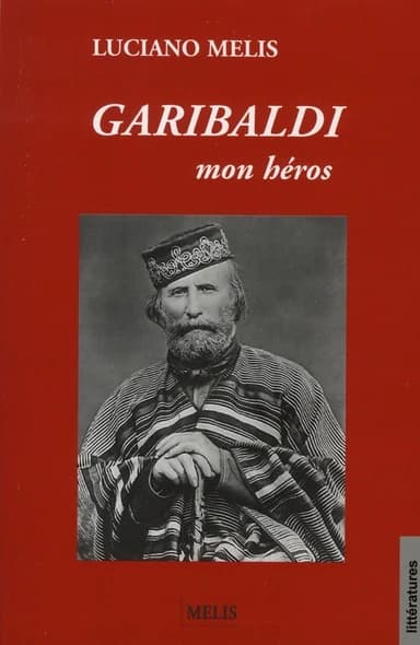 Garibaldi mon héros