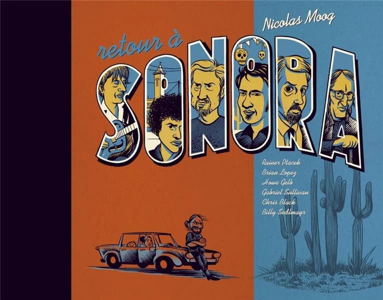 Retour à Sonora : Rainer Ptacek, Brian Lopez, Howe Gelb, Gabriel Sullivan, Chris Black, Billy Sedlmayr