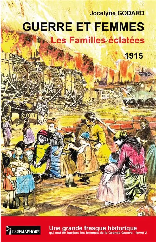 Les familles éclatées : 1915 : roman