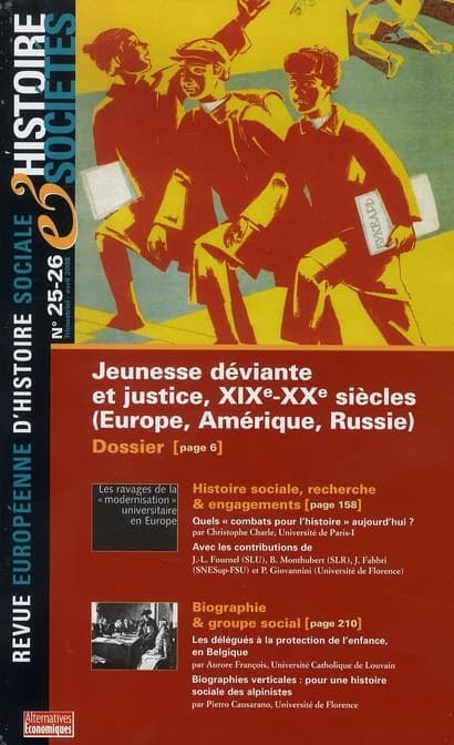 REVUE EUROPEENNE D'HISTOIRE SOCIALE n.25-26 : jeunesse déviante et justice, XIXe-XXe siècles (Europe, Amérique, Russie)
