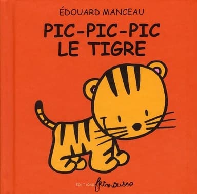 Pic-Pic-Pic le tigre