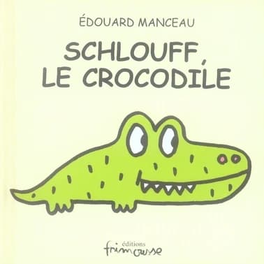 Schlouff, le crocodile