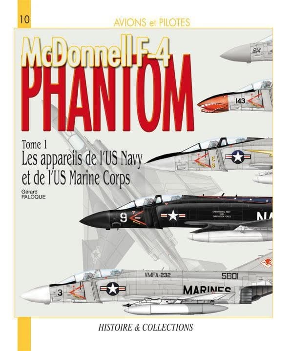 McDonnel F-4 Phantom II. Tome 1, Les appareils de l'US Navy et de l'USMC