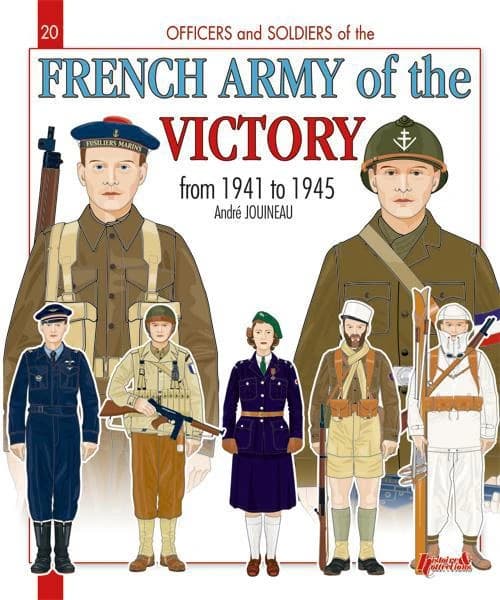 L'armée française, 1941-1945 : Forces française libres, Forces françaises de l'intérieur, armée de Libération