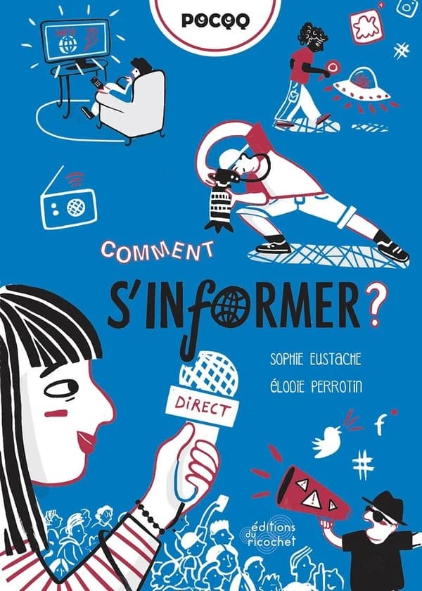 Comment s'informer ? (2e éd.) Sophie Eustache ; illustrations, Élodie Perrotin