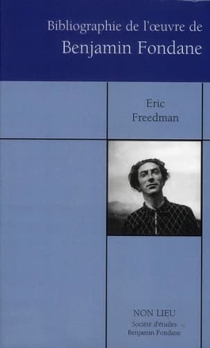Bibliographie des oeuvres publiées, 1912-2008, de Benjamin Fondane