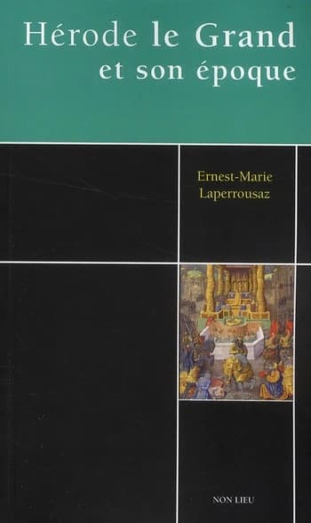 Hérode le Grand : constructions, mouvements spirituels ou religieux de son époque