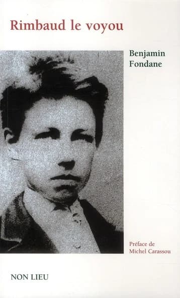 Rimbaud le voyou et l'expérience poétique