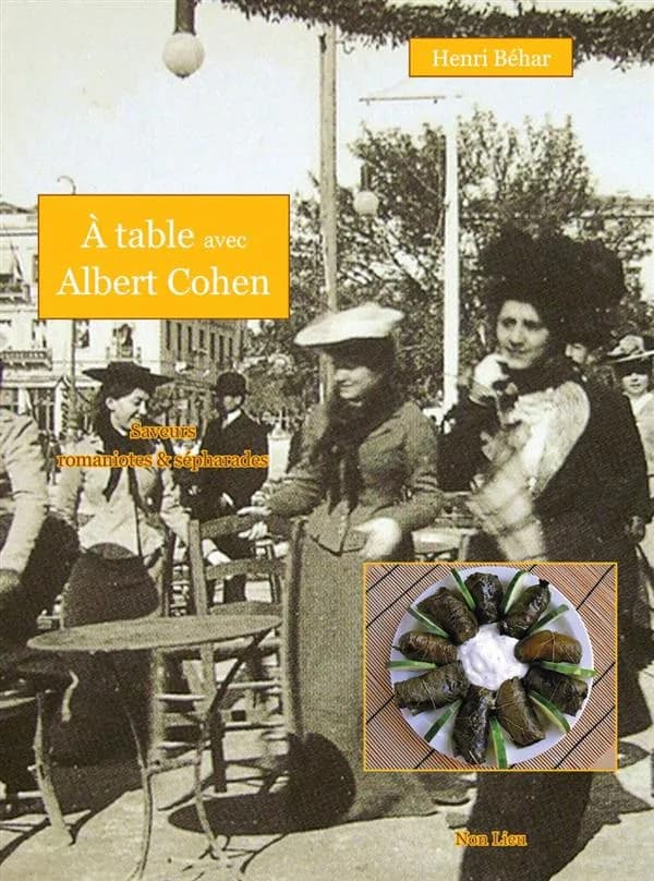 À table avec Albert Cohen
