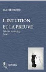 L'intuition et la preuve ; suivi de subterfuges